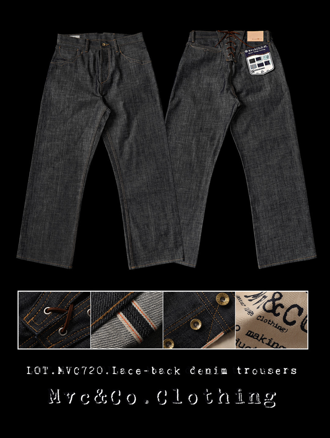 Mvc&Co. 720# Lace-Back Selvedge Denim jeans